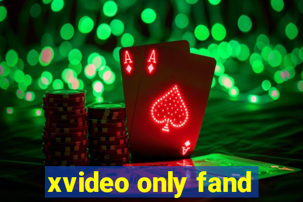 xvideo only fand